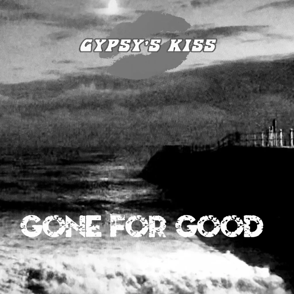 Gypsy's Kiss - Gone For Good - Art